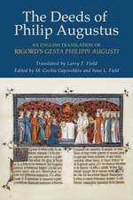 The Deeds of Philip Augustus – An English Translation of Rigord`s 