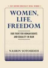 Women, Life, Freedom – Our Fight for Human Rights and Equality in Iran