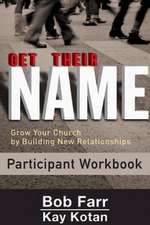 Get Their Name: Grow Your Church by Building New Relationships