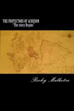 The Protectors of Acheron "The Story Begins"