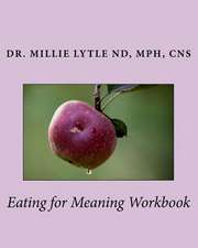 Eating for Meaning Workbook