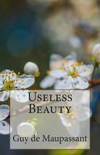 Useless Beauty