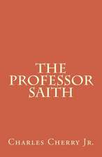 The Professor Saith