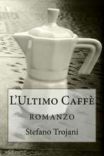 L'Ultimo Caffe