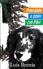 Paseando a Gusto Con Pike