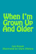 When I'm Grown Up and Older