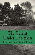 The Tyrant Under the Skin