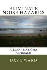 Eliminate Noise Hazards