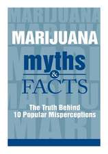 Marijuana Myths and Facts