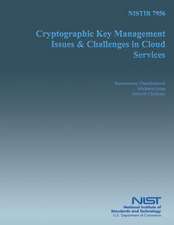 Nistir 7956 Cryptographic Key Management Issues and Key Challenges in Cloud Service