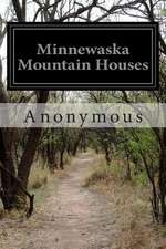 Minnewaska Mountain Houses