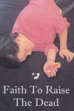 Faith to Raise the Dead