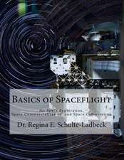 Basics of Spaceflight for Space Exploration, Space Commercialization, and Space Colonization