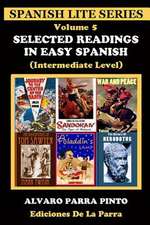 Selected Readings in Easy Spanish Volume 5