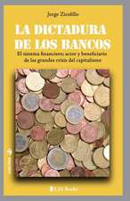 La Dictadura de Los Bancos