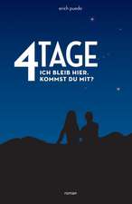 4 Tage