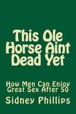 This OLE Horse Aint Dead Yet