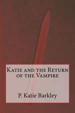 Katie and the Return of the Vampire