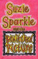 Suzie Sparkle and the Bewitched Picture