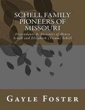 Schell Family - Pioneers of Missouri