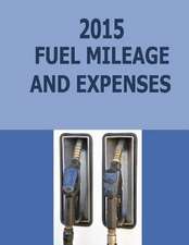 2015 Fuel Mileage and Expenses