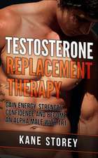 Testosterone Replacement Therapy