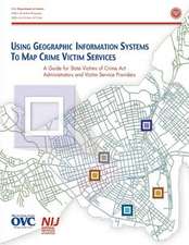 Using Geographic Information System to Map Crime Victim Services