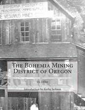 The Bohemia Mining District of Oregon