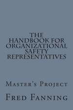 The Handbook for Organizational Safety Representatives