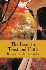 The Road to Trust and Faith