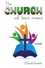 The Church of Less Mess