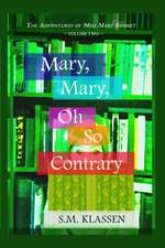 Mary, Mary, Oh So Contrary