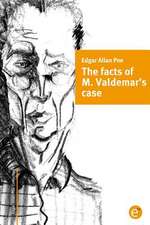 The Facts of M. Valdemar's Case