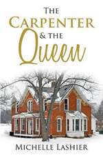 The Carpenter & the Queen