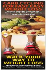 Carb Cycling for Fast Easy Weight Loss & Walk Your Way to Weigh Loss