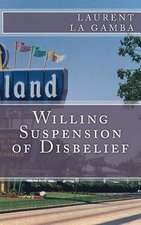 Willing Suspension of Disbelief