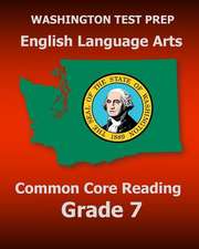 Washington Test Prep English Language Arts Common Core Reading Grade 7