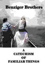 A Catechism of Familiar Things