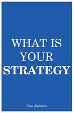 What Is Your Strategy