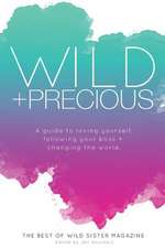 Wild and Precious