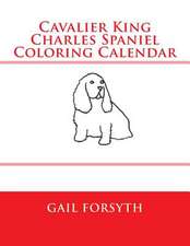 Cavalier King Charles Spaniel Coloring Calendar