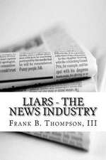 Liars - The News Indusry