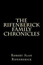 The Rifenberick Family Chronicles