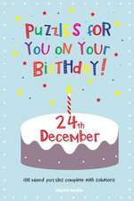 Puzzles for You on Your Birthday - 24th December