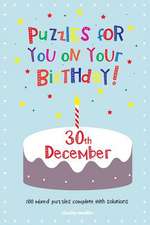 Puzzles for You on Your Birthday - 30th December