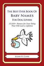 The Best Ever Book of Baby Names for Dog Lovers