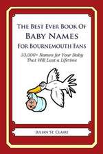 The Best Ever Book of Baby Names for Bournemouth Fans