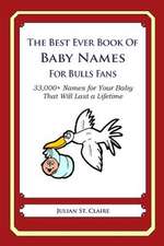 The Best Ever Book of Baby Names for Bulls Fans