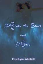 Across the Stars and Ashes