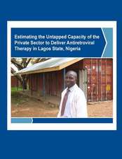 Estimating the Untapped Capacity of the Private Sector to Deliver Antiretroviral Therapy in Lagos State, Nigeria